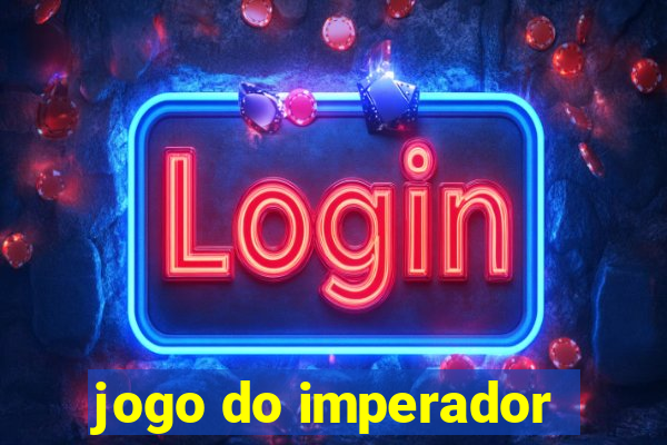 jogo do imperador